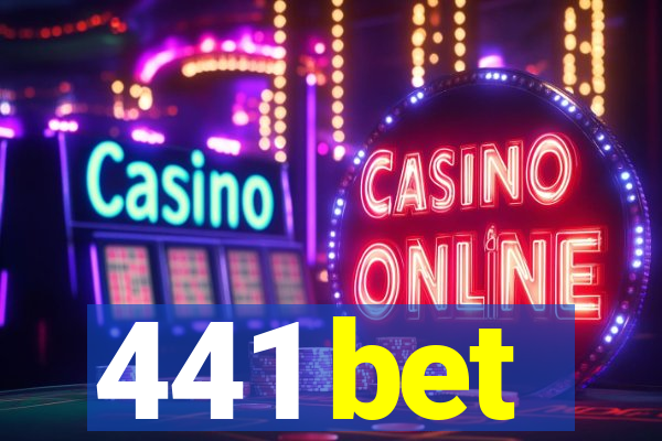 441 bet